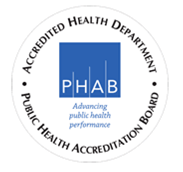 Accredited Health Department / Public Health Accreditation Board (PHAB): Advancing Public Health Performance